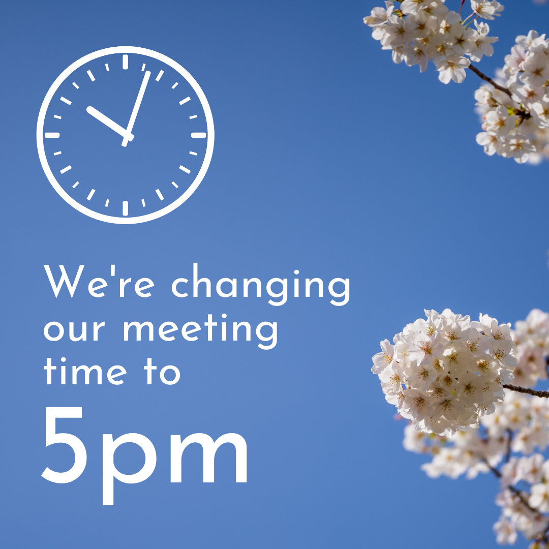 <strong>From the 24th of April our meeting time is changing</strong> 